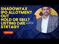 SHADOWFAX Technology Ltd IPO Allotment Result OUT 🔥 | Hold or Sell? | Listing Strategy LIVE