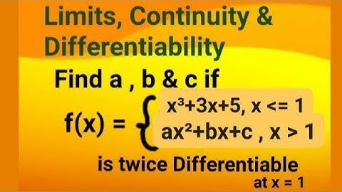 Limits, Continuity & Differentiability | Find values of a, b & c if f(x) is twice differentiable.