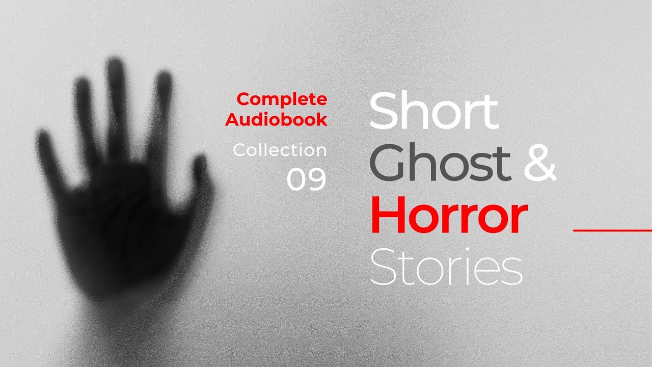 Short Ghost Stories and Horror Stories Audiobook (09) YouTube