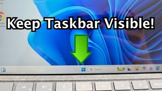 How to Keep Taskbar from Hiding on Windows 11 PC