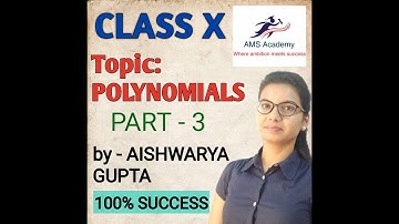 POLYNOMIALS | PART 3 | BY AISHWARYA GUPTA
