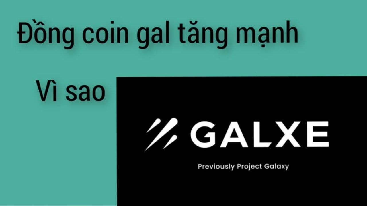 phân tích đồng coin gal hôm nay mới nhất vì sao tăng giá mạnh tin tức gì