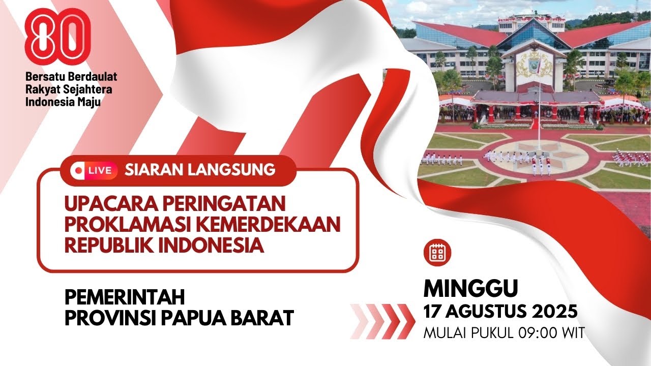 🔴LIVE STREAMING || Upacara Peringatan Kemerdekaan Republik Indonesia ke 80 || Provinsi Papua Barat