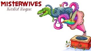 Vignette de la vidéo "Misterwives Twisted Tongue - Lyrics"