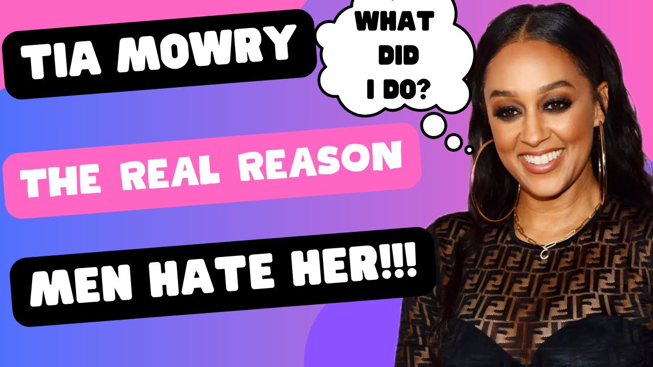 Tia Mowry: The Real Reason Men Hate Her!!!