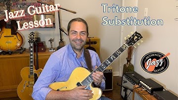 Jazz Guitar Lesson: The Tritone Substitution - (What It Is and How It