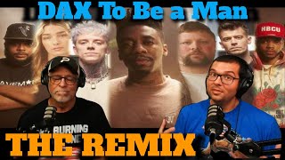 THE MEGA REMIX "To Be A Man" DAX | REACTION and REVIEW We felt every bar.
