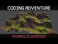Coding Adventure: Hydraulic Erosion