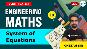 System of Equations | Lec 10 | Engineering Maths | GATE/ESE Civil Engineering | Chetan Sir