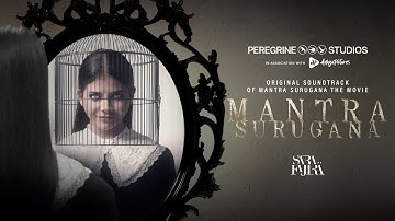 SARA FAJIRA - MANTRA SURUGANA (OST MANTRA SURUGANA)