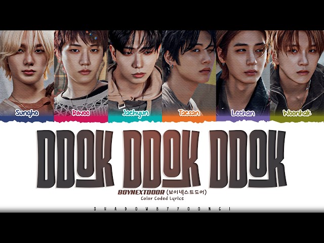 BOYNEXTDOOR 'ddok ddok ddok' Lyrics (보이넥스트도어 똑똑똑 가사) [Color Coded Han_Rom_Eng] | ShadowByYoongi