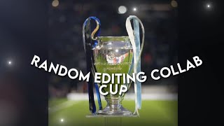 RANDOM COLLAB CUP  - read description (AMV/EDITS)
