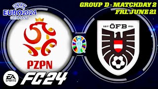 🔴 UEFA | EURO 2024 | Group D - Matchday 2 | (3)Poland @ (4)Austria | FC 24 | Simulation