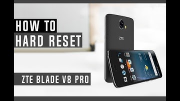 How to Restore ZTE Blade V8 Pro to Factory Settings - Hard Reset