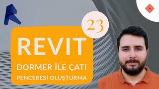 Revit Dersleri Dormer Ile Çatı Penceresi Oluşturma
