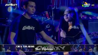 CINTA TERLARANG - GALAXY SESEP MUSICNYA - DIFARINA