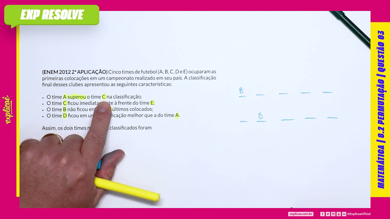 CINCO TIMES DE FUTEBOL (A, B, C, D E E) OCUPARAM AS PRIMEIRAS COLOCAÇÕES EM(...)| PERMUTAÇÃO