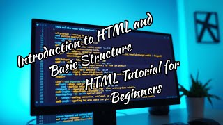 Information Introduction to HTML and Basic Structure | HTML Tutorial for Beginners News