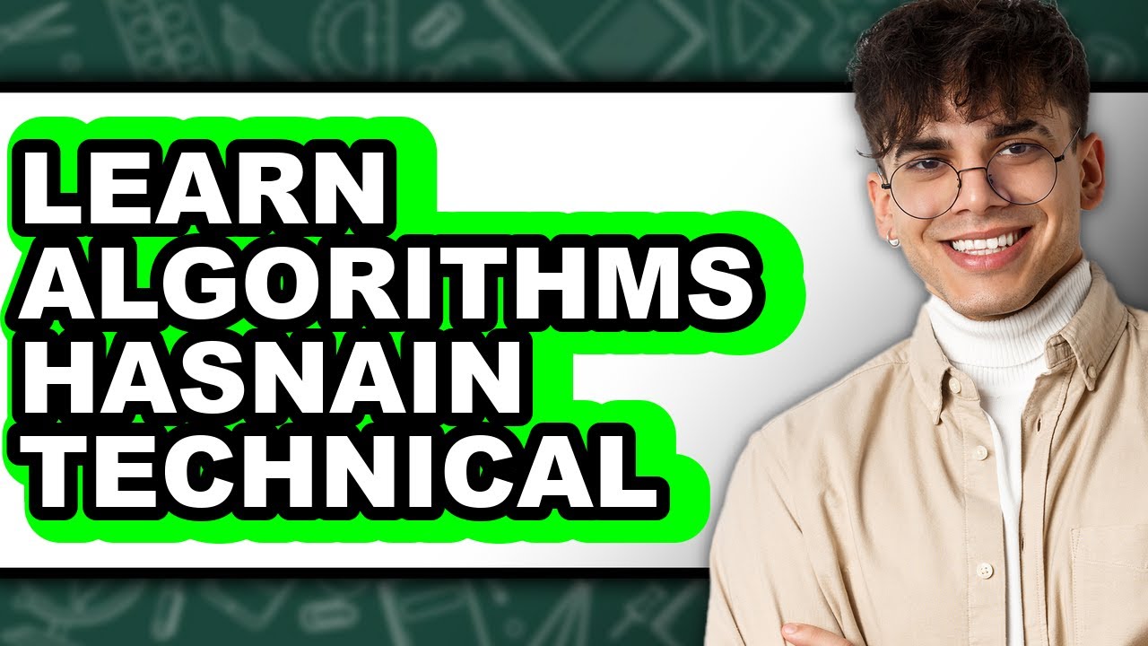 Hasain R How to Learn Algorithms Hasain Technical - Step by Step - YouTube