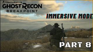 Ghost Recon Breakpoint Immersive Mode Part 8