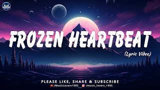 Frozen Heartbeat - Official Song (Lyric Video)