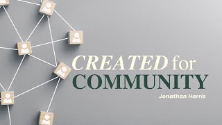 Created for Community | Pastor Jonathan Harris | Destiny Church LIVE