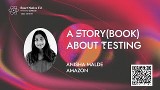 A Story(book) About Testing - Anisha Malde | React Native EU 2023