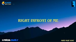 Right Infront Of Me