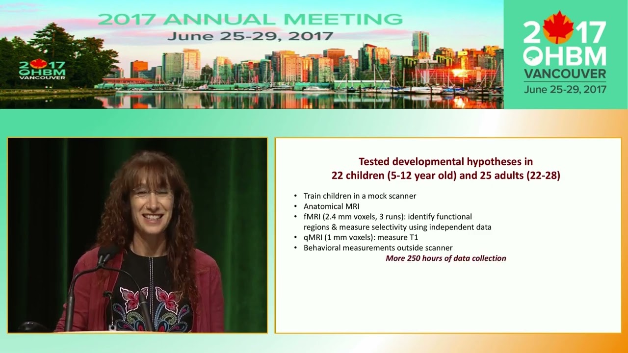 OHBM 2017 | Keynote | Kalanit Grill-Spector | Brain Growth and the Development of Face Recognition