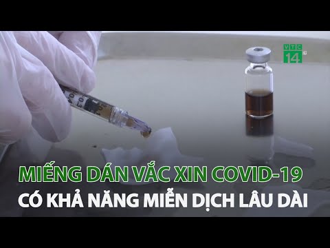 Miếng dán vắc xin Covid-19 có khả năng miễn dịch lâu dài