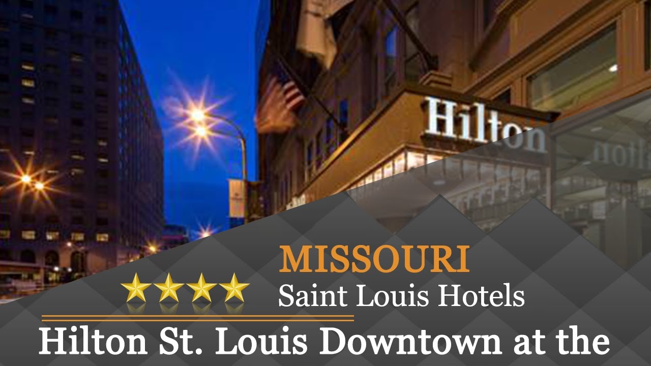 Hilton St. Louis Downtown at the Arch - Saint Louis Hotels, Missouri - YouTube