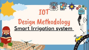 Smart Irrigation System ||IOT DESIGN METHODOLOGY || PART_2