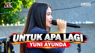 Untuk apa lagi - Yuni Ayunda Edisi 4 Januari 2025
