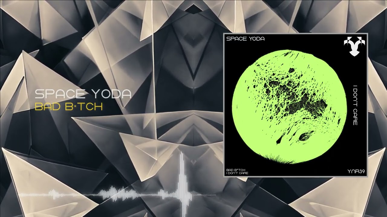 Watch Space Yoda - Bad B*tch (Radio Edit) on YouTube Watch Space Yoda - Bad B*tch (Radio Edit) on YouTube