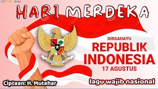 Hari merdeka - 17 Agustus Tahun 45 | lagu kemerdekaan Indonesia | Dirgahayu Indonesia ❤