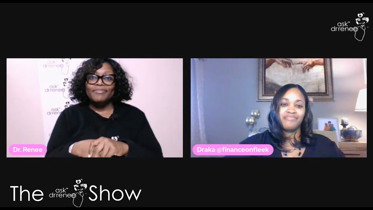 The Ask Dr. Renee Show with Draka Jones