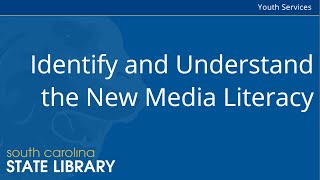 Identify and Understand the New Media Literacy (CC)