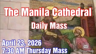 MANILA CATHEDRAL CHURCH LIVE TV MASS TODAY 7:30 AM APRIL 23, 2026 THURSDAY MASS