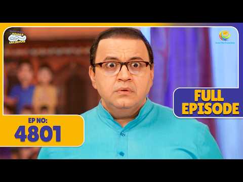 FULL EPISODE 4801 - Chor Ka Pata Chalte Hi Bhide Hua Shock ! | Taarak Mehta ka Ooltah Chasmah