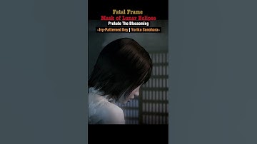 Fatal Frame Mask of Lunar Eclipse (Shorts Video) Blossoming ~Ivy Patterned Key | Yoriko Sonohara~