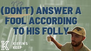 (Don't) Answer a Fool According to His Folly: Kiffin's Keep Ep. 70