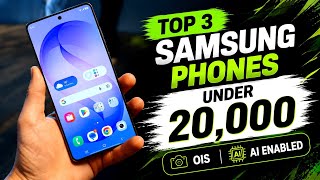 Top 3 Best SAMSUNG Smartphones under 20,000 in 2026