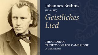 Brahms - Geistliches Lied The Choir Of Trinity College Cambridge