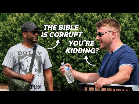 Guy Thinks The Bible Is Corrupt But Has No Evidence