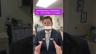 Learning about inheritance tax part 8 - Gifting to Charities #iht #tax