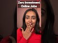 Zero Investment Online Jobs 💻 #shorts #workfromhome #earnmoney #onlinejobs #students