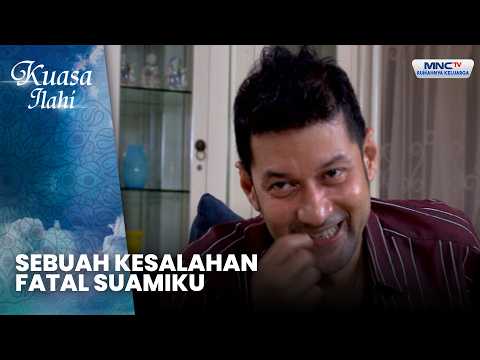 Sebuah Kesalahan Fatal Suamiku | AYAH, JANGAN SAKITI IBU LAGI | KUASA ILAHI