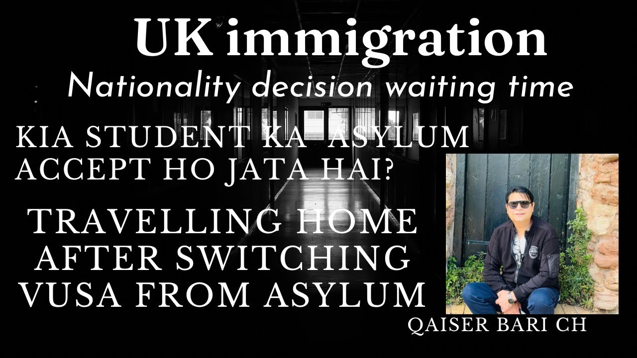 Nationality Waiting Time Kia Student Ka Asylum Accept Hota Hai Asylum nationality-waiting-time-kia-student-ka-asylum-accept-hota-hai-asylum