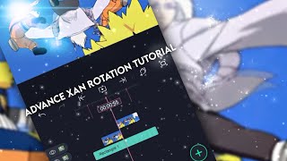 [Advance XAN rotation tutorial🤐] [Alight motion📱]