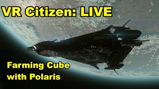 VR Citizen Live: Farming Cube with Polaris 2nite | 8-22-25